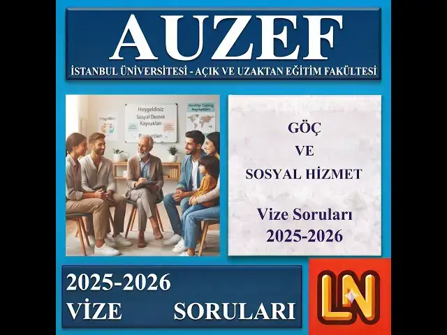 Video thumbnail for Göç ve Sosyal Hizmet 2025-2026 Vize Soruları