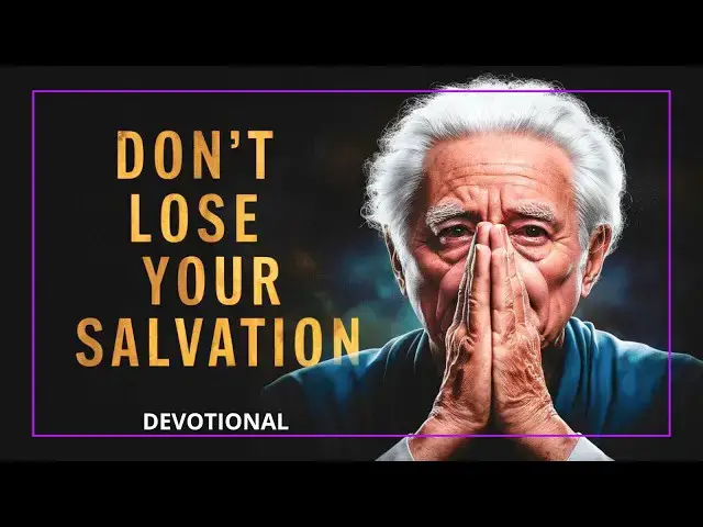 Video thumbnail for Don’t Lose Your Salvation: How to Stay on God’s Path Every Day | Powerful Prayer & Reflection"