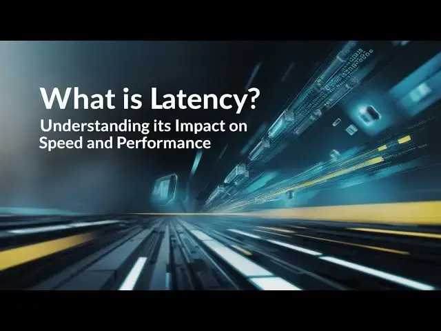 Video thumbnail for What Is Latency? Understanding Its Impact on Speed and Performance