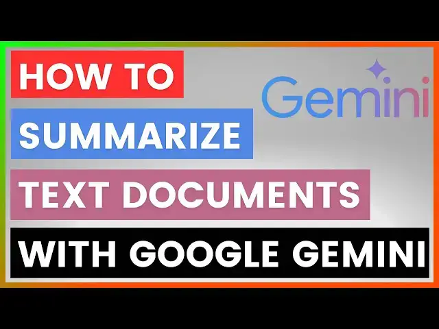 Video thumbnail for How To Summarize Text Documents With Google Gemini? [in 2025]