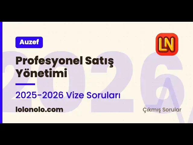 Video thumbnail for Profesyonel Satış Yönetimi 2025-2026 Vize Soruları