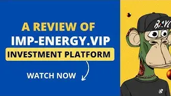 Video thumbnail for A Review of Imp-Energy.vip Investment Platform #imp-energy #usdt #hyip #investment