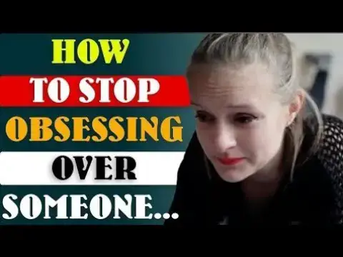 Video thumbnail for How to Stop Obsessing Over Someone - And Start Letting Go