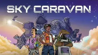 Video thumbnail for Sky Caravan Trailer
