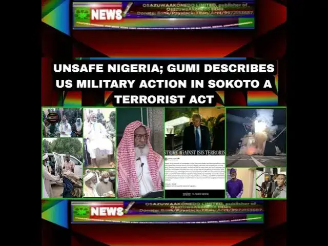 Video thumbnail for Unsafe Nigeria; Gumi Describes US Military Action In Sokoto A Terrorist Act