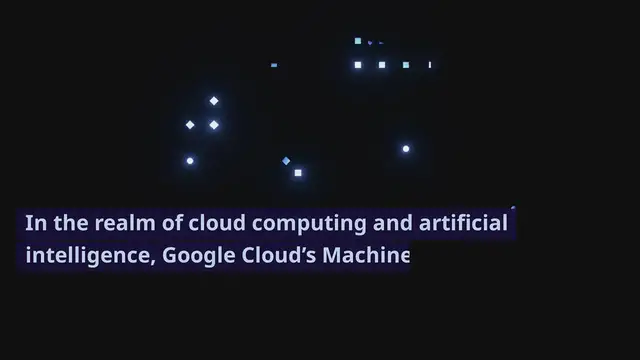 'Video thumbnail for Google Machine Learning Exploring Cloud Capabilities'