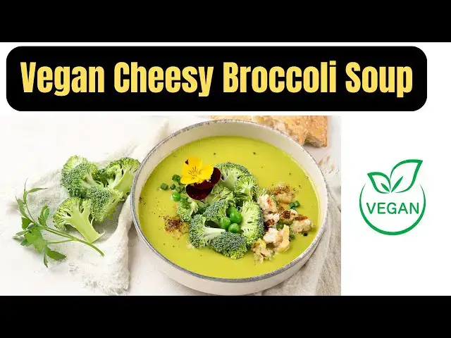 Video thumbnail for Vegan Cheesy Broccoli Soup: A Creamy, Dairy Free Delight You’ll Love