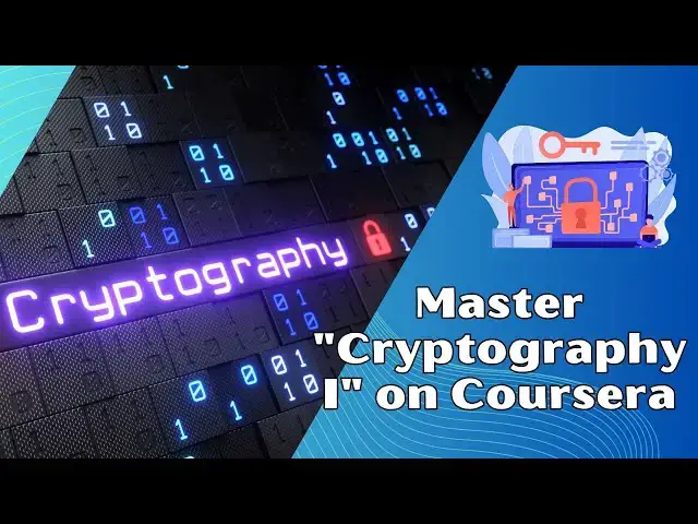 Video thumbnail for Master "Cryptography I" on Coursera: Unlock the Secrets of Data Security