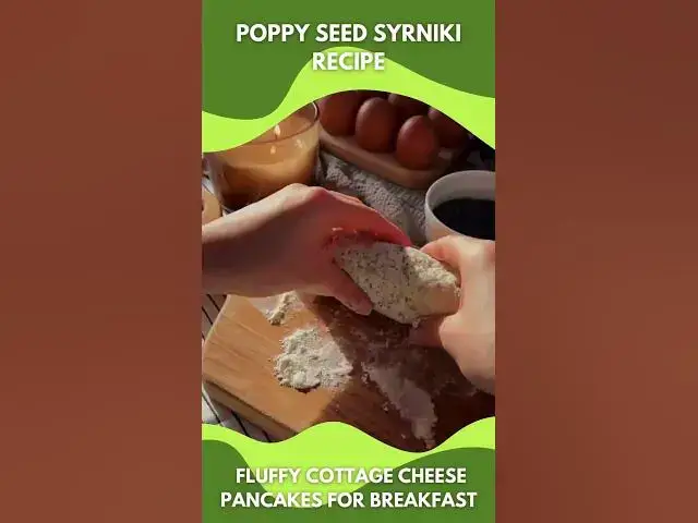 Video thumbnail for Perfect Poppy Seed Syrniki in Under 1 Hour! 🥞