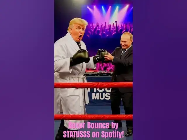 Video thumbnail for Boxer Bounce by Statusss. Battle of the exes-Make love not war! #putin #trump #ukraine #ukrainewar