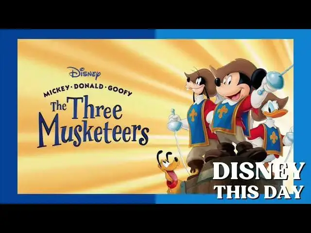 Video thumbnail for Mickey, Donald, Goofy: The Three Musketeers | DISNEY THIS DAY | August 17, 2004