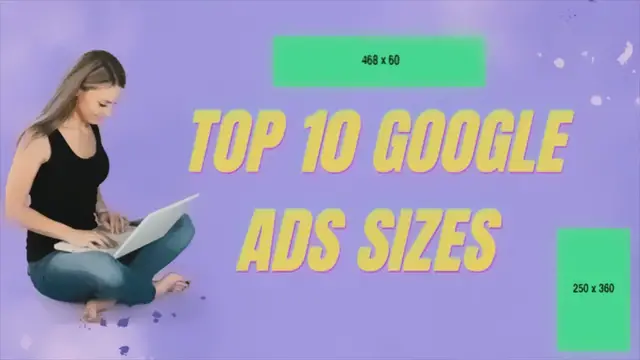 'Video thumbnail for The Best Top 10 Google Ads Sizes for 2023'