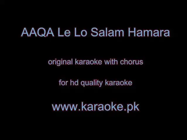 Video thumbnail for AAQA Le Lo Salam Hamara karaoke with chorus
