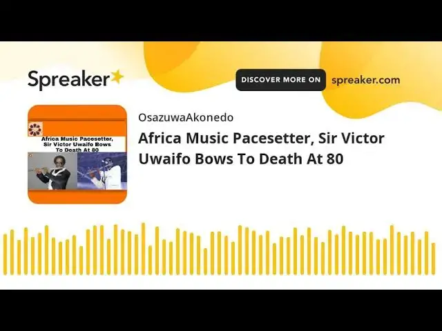Video thumbnail for Africa Music Pacesetter, Sir Victor Uwaifo Bows To Death At 80