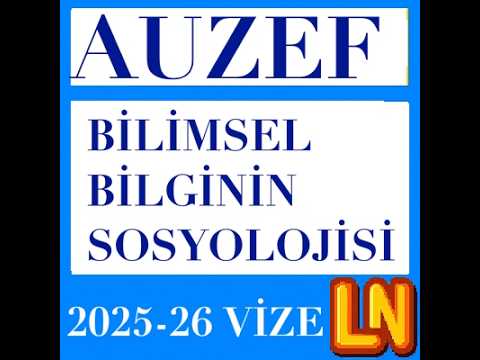 Video thumbnail for Bilimsel Bilginin Sosyolojisi 2025-2026 Vize Soruları