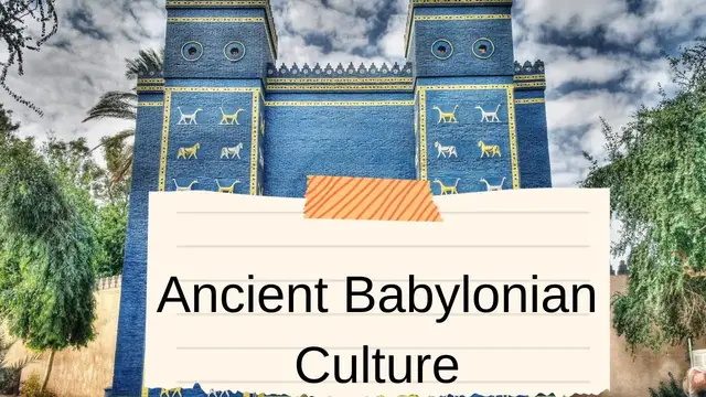 Video thumbnail for Ancient Babylonian Culture: video blog
