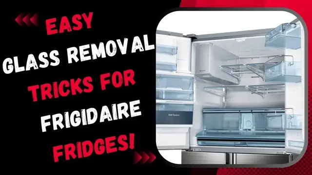 'Video thumbnail for Easy Glass Removal Tricks for Frigidaire Fridges!'