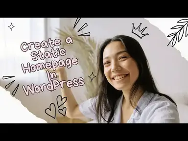 'Video thumbnail for How to Create a Custom Static Home Page in WordPress | Step-by-Step Tutorial'