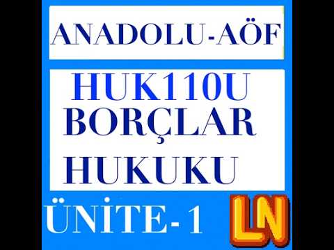Video thumbnail for HUK110U Borçlar Hukuku Ünite 1