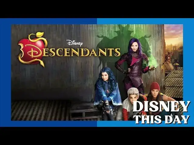 'Video thumbnail for Descendants | DISNEY THIS DAY | July 31, 2015'
