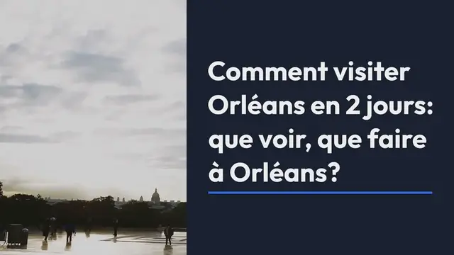Video thumbnail for Visiter Orléans en 2 jours | Visite à pied, activités, où dormir