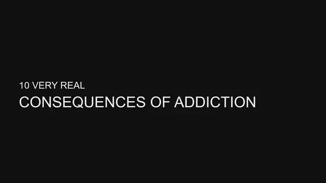 Video thumbnail for 10 Very Real Consequences Of Addiction