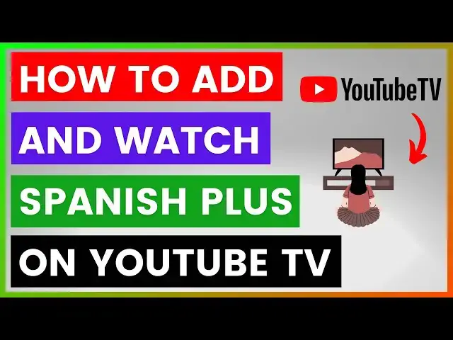 Video thumbnail for How To Add And Watch Spanish Plus On YouTube TV? [in 2025]