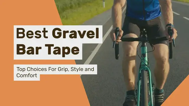 Video thumbnail for Best Gravel Bar Tape: Top Choices For Grip, Style and Comfort