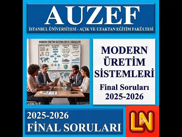 Video thumbnail for Modern Üretim Sistemleri 2025-2026 Final Soruları