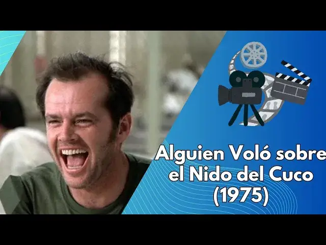 Video thumbnail for Análisis de Alguien Voló sobre el Nido del Cuco (1975): La Película que Desafió la Norma