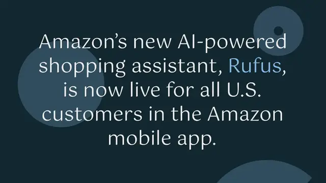 Video thumbnail for Meet Rufus by Amazon: Your Generative AI-powered Shopping Assistant