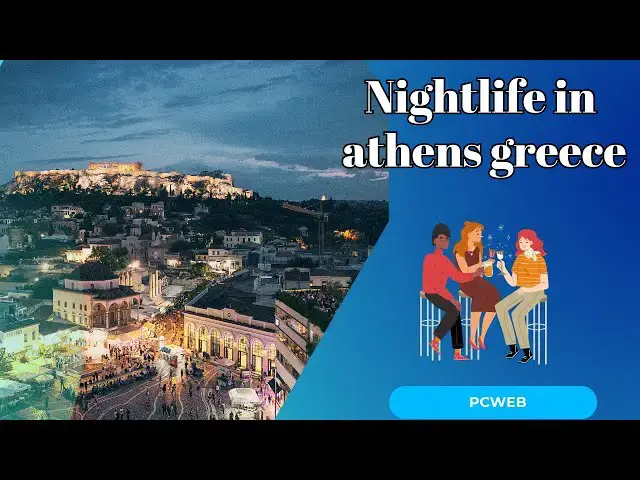 Video thumbnail for Nightlife in Athens Greece, guide