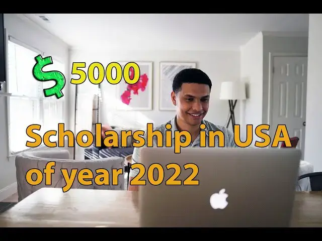 Video thumbnail for $5,000 Scholarship in USA of year 2022