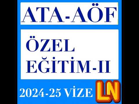 Video thumbnail for Ata Aöf Özel Eğitim 2 2024-2025 Vize Soruları