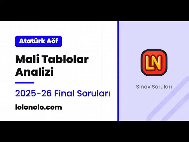 Video thumbnail for Ata Aöf Mali Tablolar Analizi 2025-2026 Sınav Soruları