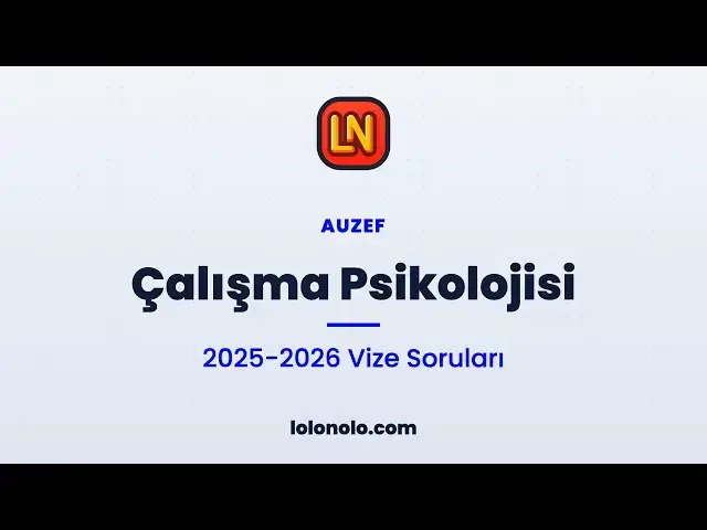 Video thumbnail for Çalışma Psikolojisi 2025-2026 Vize Soruları