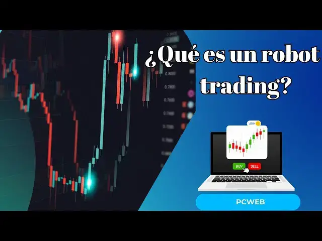 Video thumbnail for ¿Qué es un robot de trading? Video