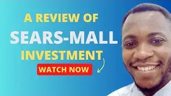 Video thumbnail for A Review of Sears-mall Investment Platform (🛑Watch before investing 🛑) #searsmall #investmentreview