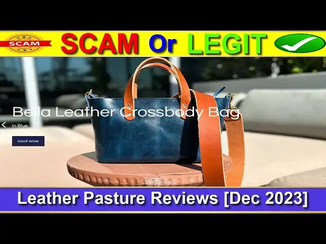 Video thumbnail for Leather Pasture Reviews (Dec 2023) [ with 100% Proof ] ⚠️ Is Leatherpasture.com SCAM or LEGIT ?⚠️😲