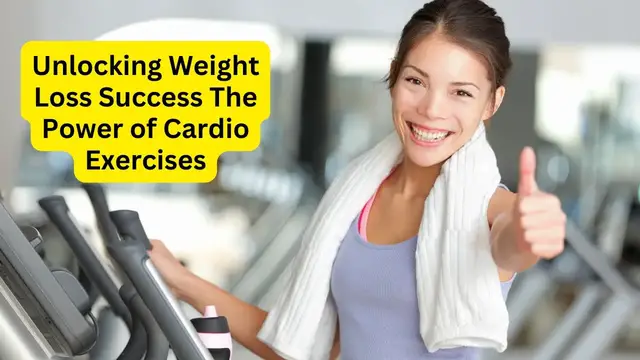 Video thumbnail for Unlocking Weight Loss Success The Power of Cardio Exercises