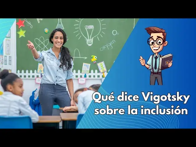 Video thumbnail for Qué dice Vigotsky sobre la inclusión