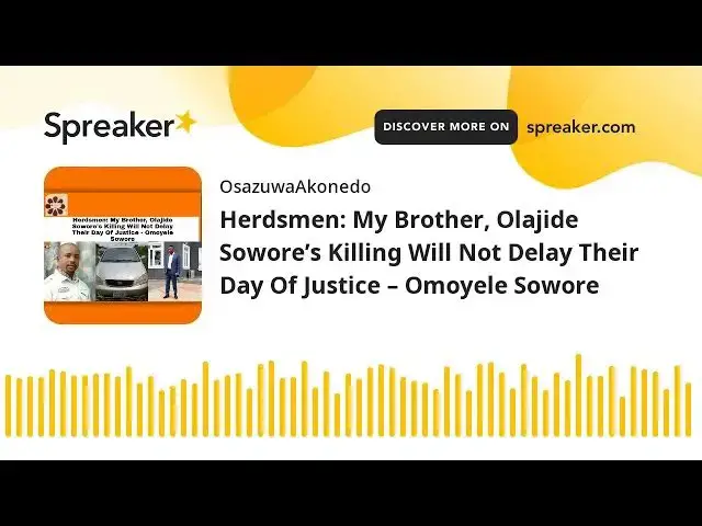 Video thumbnail for Herdsmen: My Brother, Olajide Sowore’s Killing Will Not Delay Their Day Of Justice – Omoyele Sowore