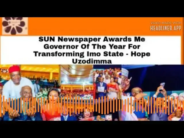 Video thumbnail for SUN Newspaper Awards Me Governor Of The Year For Transforming Imo State - Uzodimma ~ OsazuwaAkonedo