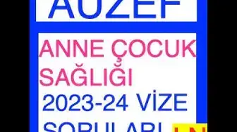 Video thumbnail for Anne Çocuk Sağlığı 2023-2024 Vize Soruları