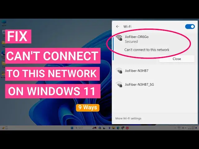 Video thumbnail for Fix WiFi "Can't Connect To This Network" Error On Windows 11