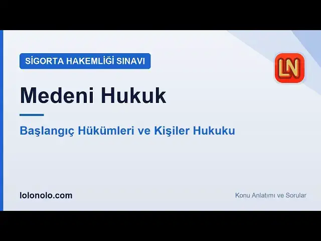 Video thumbnail for Sigorta Hakemliği Sınavı Medeni Hukuk Konu Anlatımı | Başlangıç Hükümleri ve Kişiler Hukuku