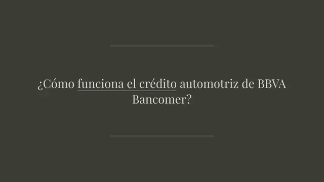 Video thumbnail for ¿Cómo funciona el crédito automotriz de BBVA Bancomer?