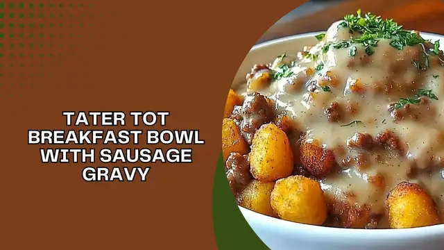 Video thumbnail for Tater Tot Breakfast Bowl with Sausage Gravy
