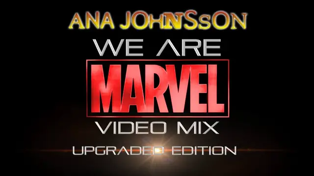 Video thumbnail for Ana Johnsson- We Are (Marvel Video Mix) • UPGRADED EDITION