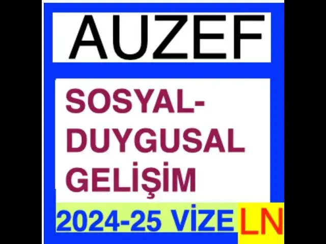 Video thumbnail for Auzef Sosyal-Duygusal Gelişim 2024-2025 Vize Soruları